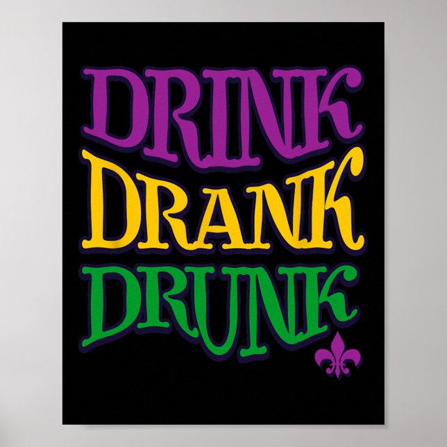 Poster Bebida Bebida Bebado Mardi Gras Engraçado Cerveja  (Frente)