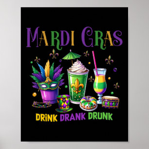 Poster Bebida Bonita Bebida Bebado Engraçado Mardi Gras D