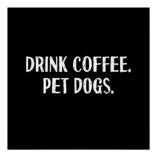 Pôster Bebida Divertida Café Animais de Estimação Cães Fo