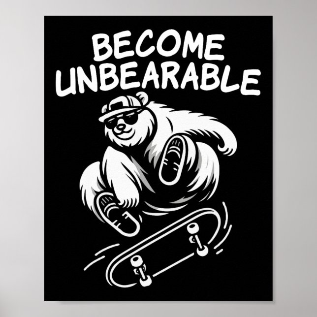 Poster Become Unbearable Funny Skateboarding Bear Meme  (Frente)