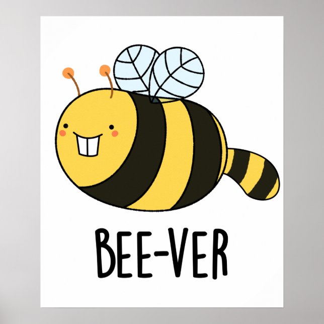 Poster Bee Bee Beaver Animal Bee Pun (Frente)