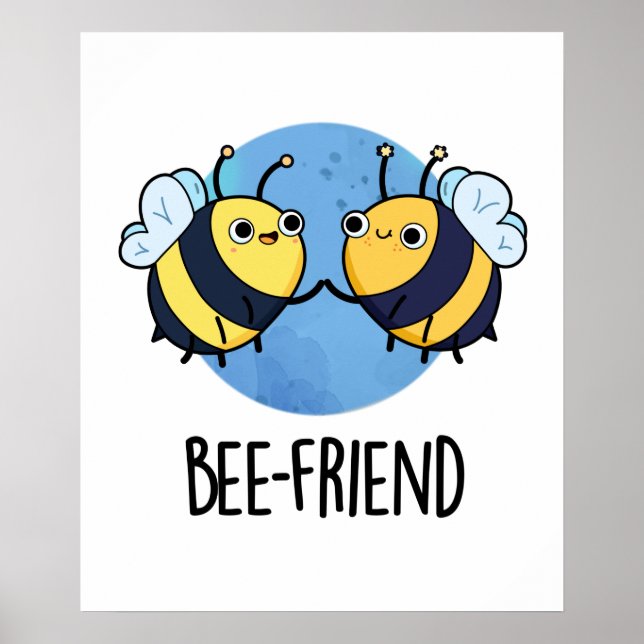 Poster Bee-Friend Engraçado Insett Bee Pun (Frente)