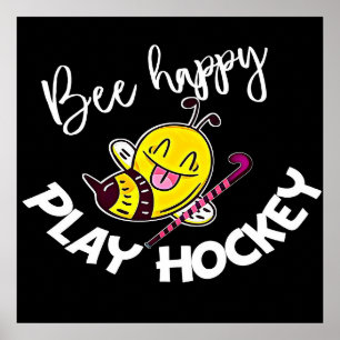 Poster Bee Happy Toca Hockey Bee Gifts, Eu Amo Bee Honey