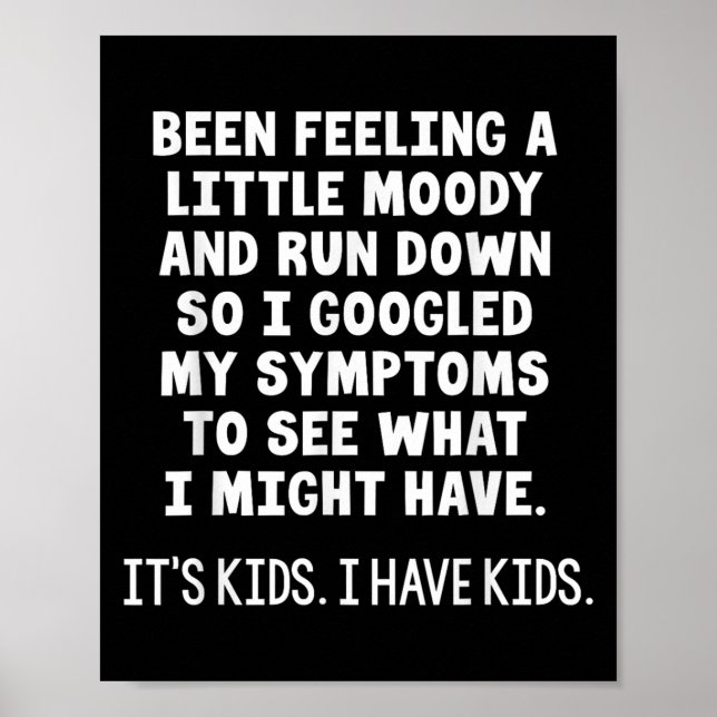 Poster Been Feeling A Little Moody Run Down So I Googled  (Frente)