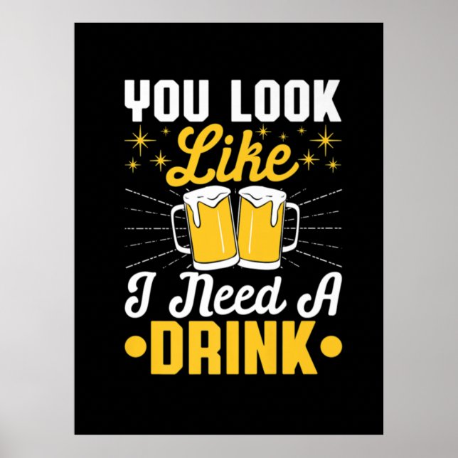 Poster Beer Drinker Preciso De Uma Cerveja Bebida Anivers (Frente)