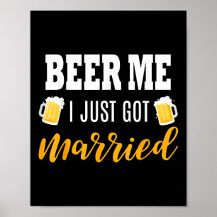 Poster Beer Eu Acabei De Casar Com Presente De Casamento
