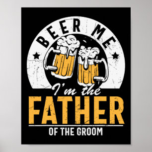 Poster Beer Me Sou o Pai do noivo - Casamento Filho