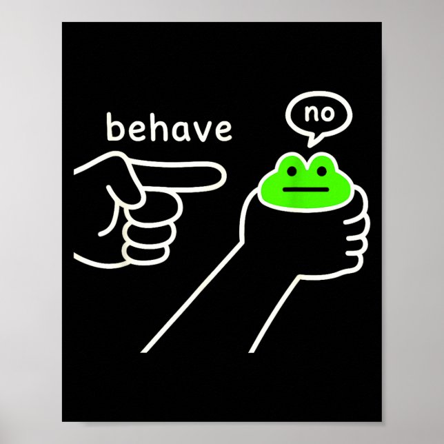 Poster Behave No Funny Frog Meme Humor  (Frente)