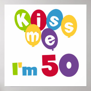 Poster Beije-me que eu sou 50 t-shirt e presentes do