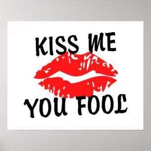 Pôster Beije-me você os lábios encarnados do tolo