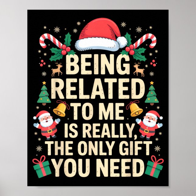 Poster Being Related To Me Is Really The Only Gift You Ne (Frente)