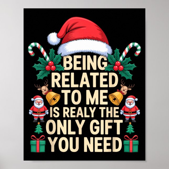 Poster Being Related To Me Only Gift You Need Funny Famil (Frente)