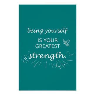 Pôster Being yourself is your greatest strength - teal
