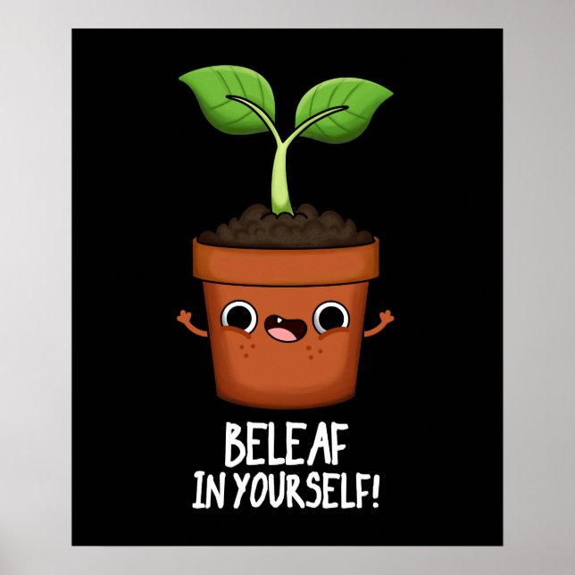 Poster Beleaf Em Si Mesma Planta Engraçado Pun Dark BG (Frente)