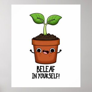 Poster Beleaf No Seu Funny Plant Pun