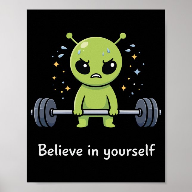 Poster Believe In Yourself, Alien Bodybuilder Gym Workout (Frente)