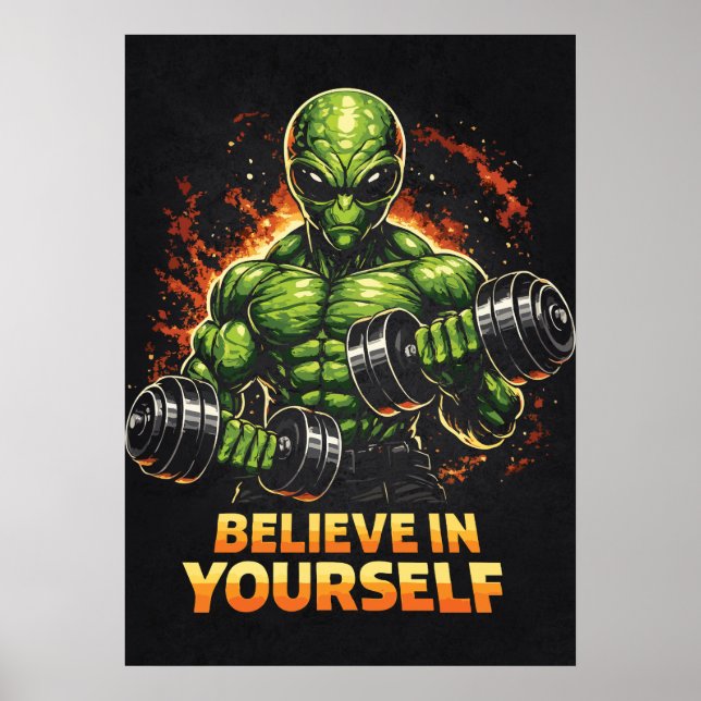 Poster Believe In Yourself, Alien Bodybuilder Gym Workout (Frente)