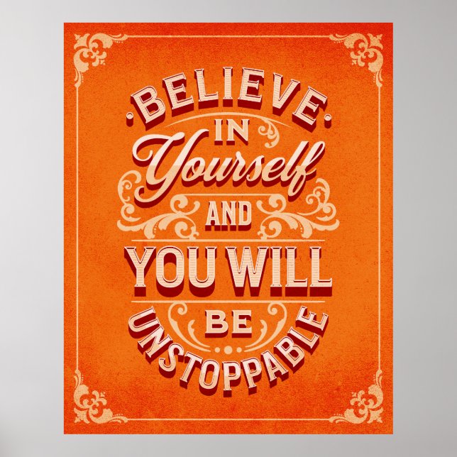Poster Believe in Yourself and you will be unstoppable (Frente)