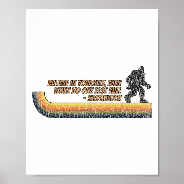 Poster Believe In Yourself Funny Sasquatch Bigfoot  (Frente)