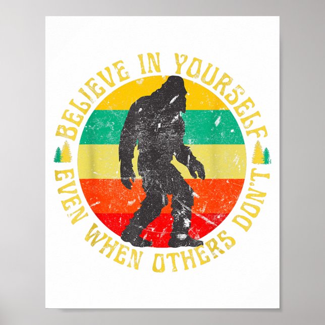 Poster Believe In Yourself Sasquatch Funny Motivational B (Frente)