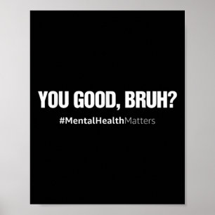 Poster Bem Bruh Mental Health Conselheiro do Cérebro Huma