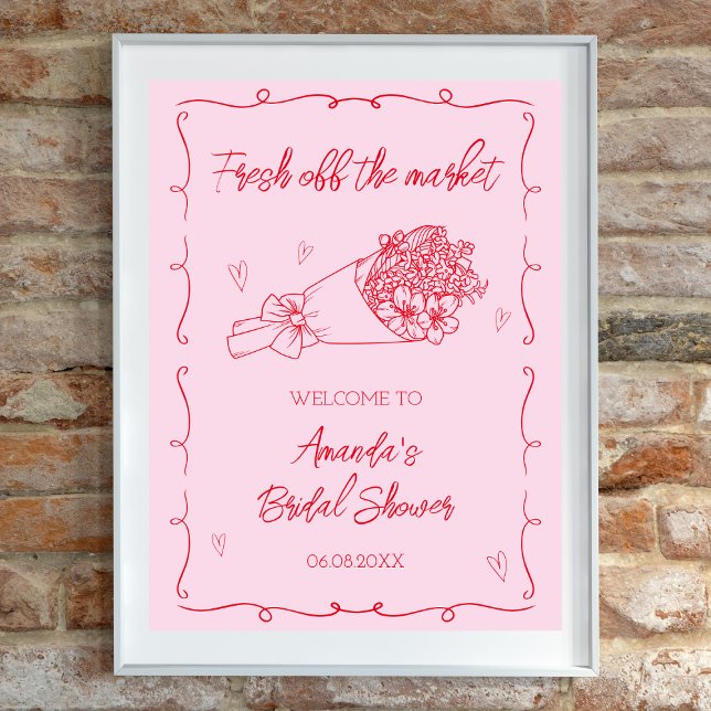 Poster Bem-vindo ao Chá de panela vermelho e rosa fora do (Off The Market Pink & Red Bridal Shower Welcome Poster)