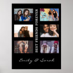 Poster Best Friend Forever Custom 6 Photo collage & Name<br><div class="desc">This Design has an easy collage template where you can upload your 6 favorite bestie pictures.
This will be the perfect gift to show your love for your best friend.
You can personalize the gift with your names!</div>