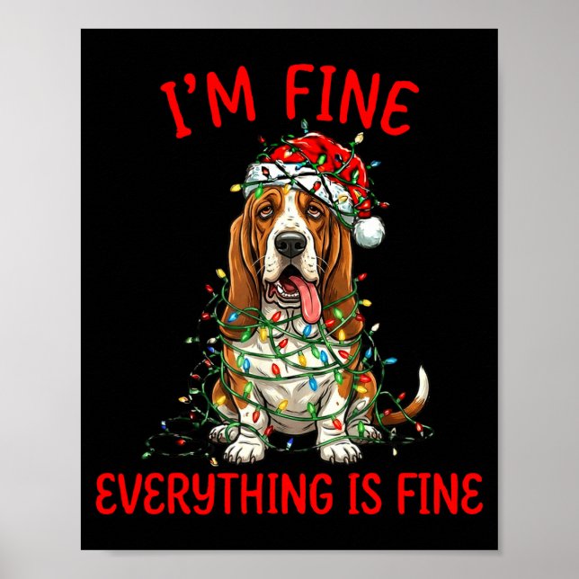 Poster Bet Hound Dog Christmas I'm Fine Everything Is Fin (Frente)