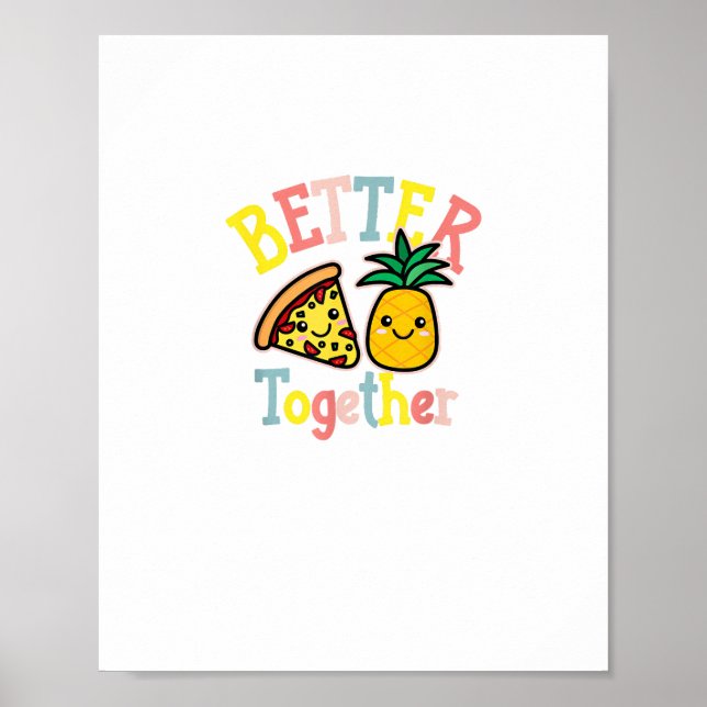 Poster Better Together Pineapple Pizza Funny Couple Kawai (Frente)