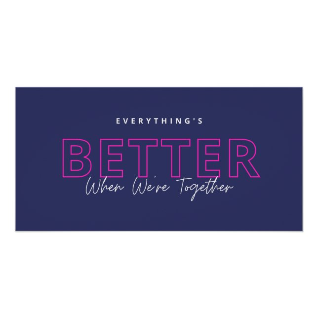Pôster Better When We’re Together Neon Pink Love Quote (Frente)
