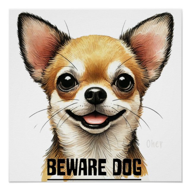 Pôster Beware Chihuahua Happy Dog (Frente)