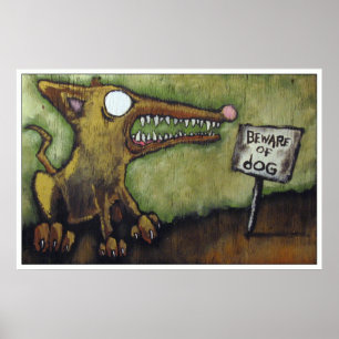 PÔSTER "BEWARE DO CÃO #4 "