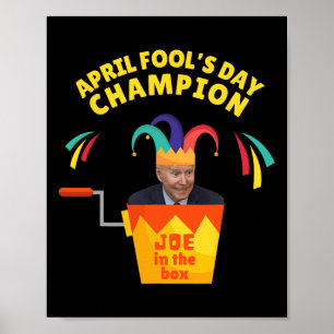 Poster Biden April Fool Day Champ Policy Humor Pro T
