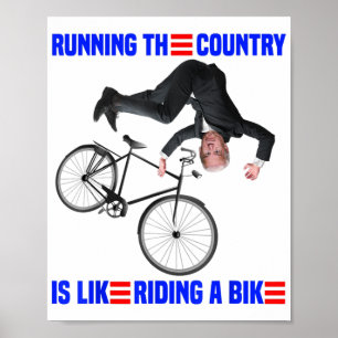 Poster Biden Bike Bicycle Running the country is like rid