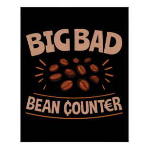 Pôster Big Bad Bean Counter Funny Accounting CPA