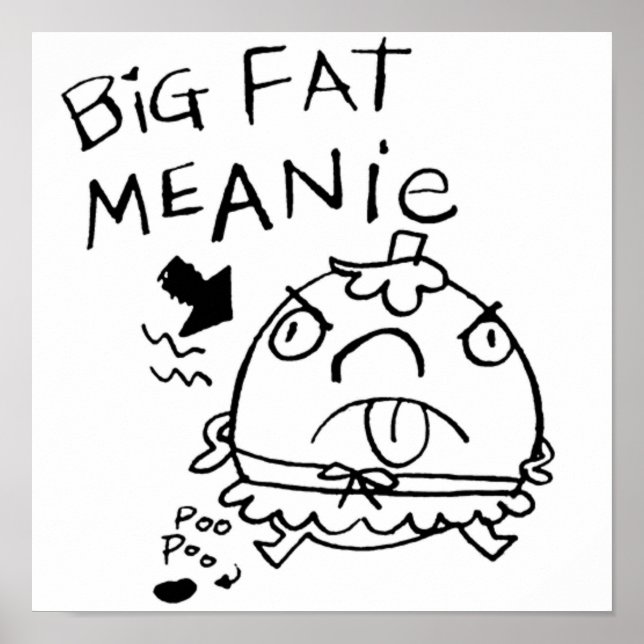 POSTER BIG FAT MEANIE (Frente)