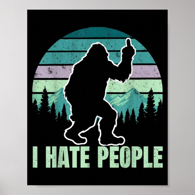 Poster Big Foot I Hate People Middle Finger Sasquatch Ret (Frente)