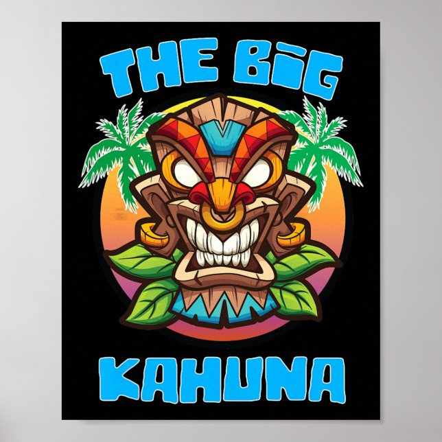 Poster Big Kahuna Funny Havaiano Férias Dia de os pais Tr (Frente)