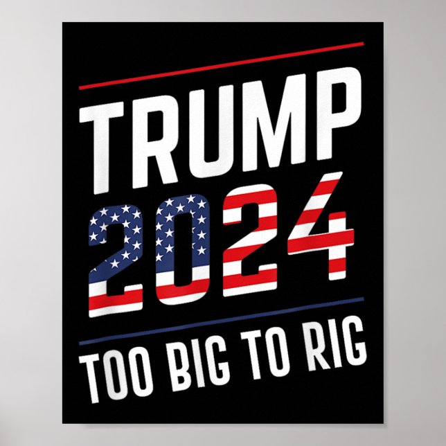 Poster Big To Rig Trump 2024 (Frente)