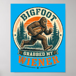 Poster Bigfoot Pegou Wiener Cachorro-Quente Engraçado Pun