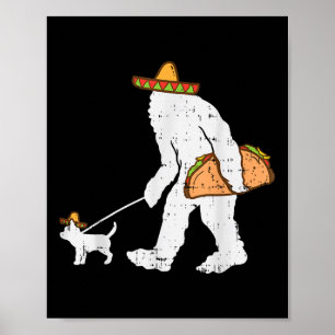 Poster Bigfoot Sasquatch Taco Chihuahua Funny Cinco De Mã