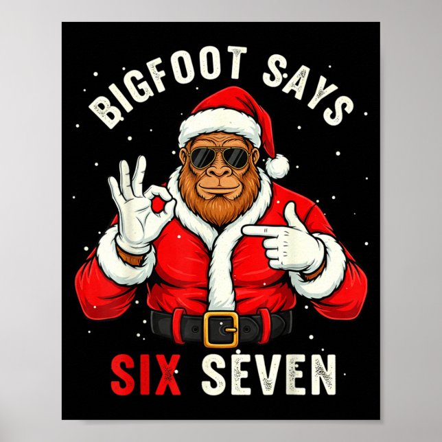 Poster Bigfoot Says Six Seven Funny Christmas 67 Meme Xma (Frente)