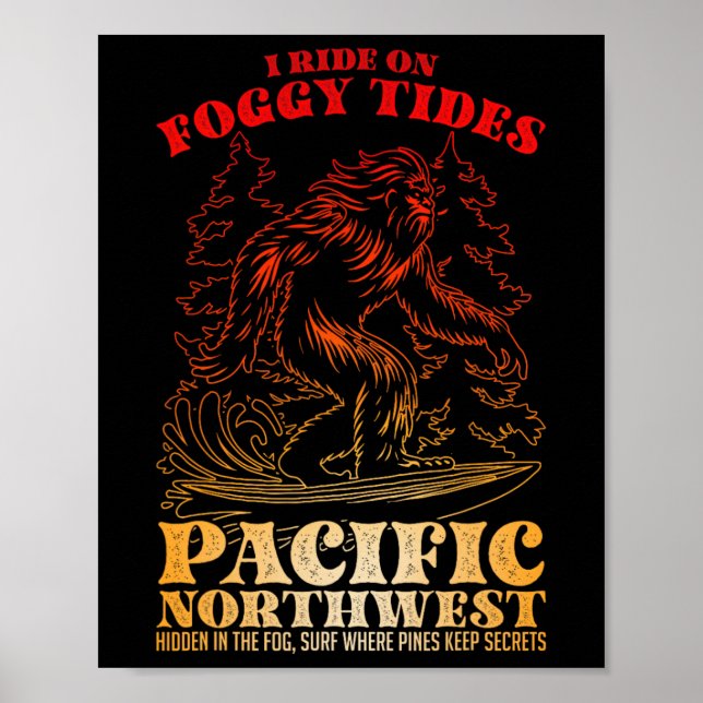 Poster Bigfoot Surfando Eu Cavalgo Nas Marés Nebulosas Pa (Frente)