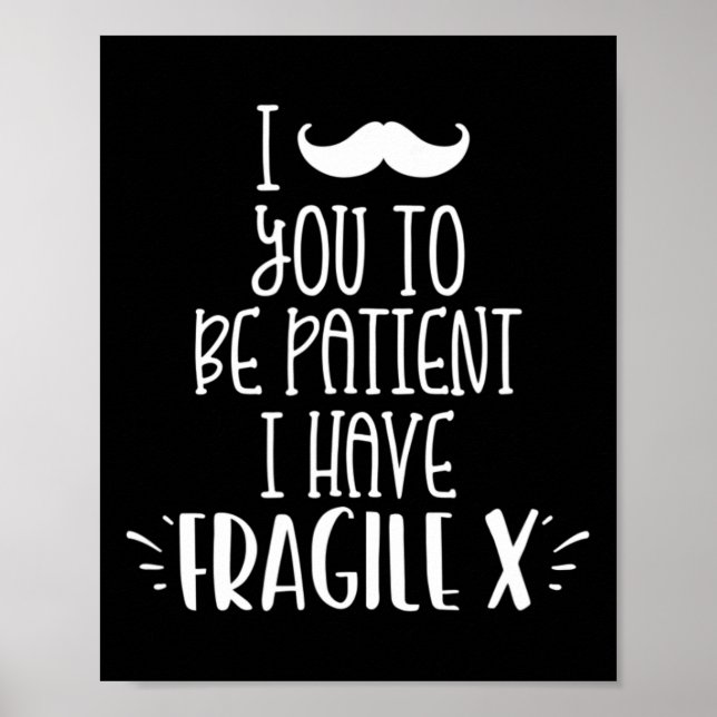 Poster Bigode Você Tem Que Ser Paciente Eu Tenho Crianças (Frente)