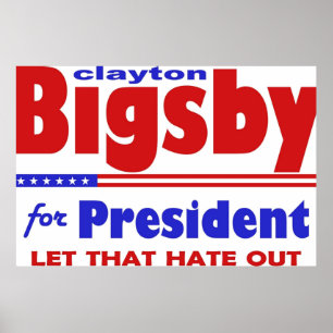 Poster Bigsby Para O Humor Eleito Presidente 2
