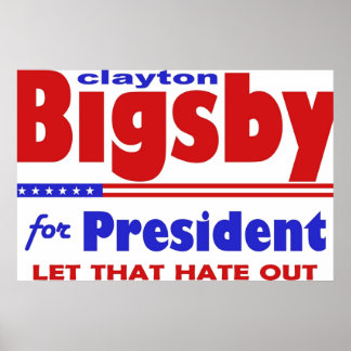 Poster Bigsby Para O Humor Eleito Presidente 2