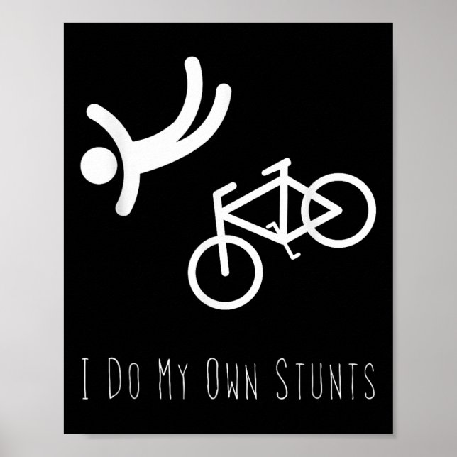 Poster Bike Lover Shirt - I Do My Own Stunts Bmx Cycling  (Frente)
