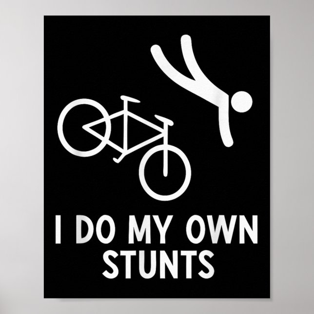 Poster Bike Lover Shirt I Do My Own Stunts Cycling  (Frente)