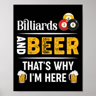 Poster Bilhar E Cerveja É Por Isso Que Estou Aqui Jogador