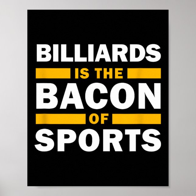 Poster Billiards É Bacon Do Esporte Billiard Funny Bi (Frente)